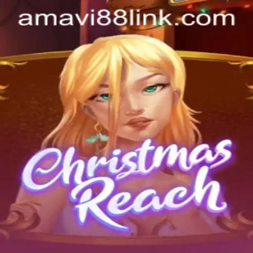 ChristmasReach: Dive into the Magical World with Amavi88
